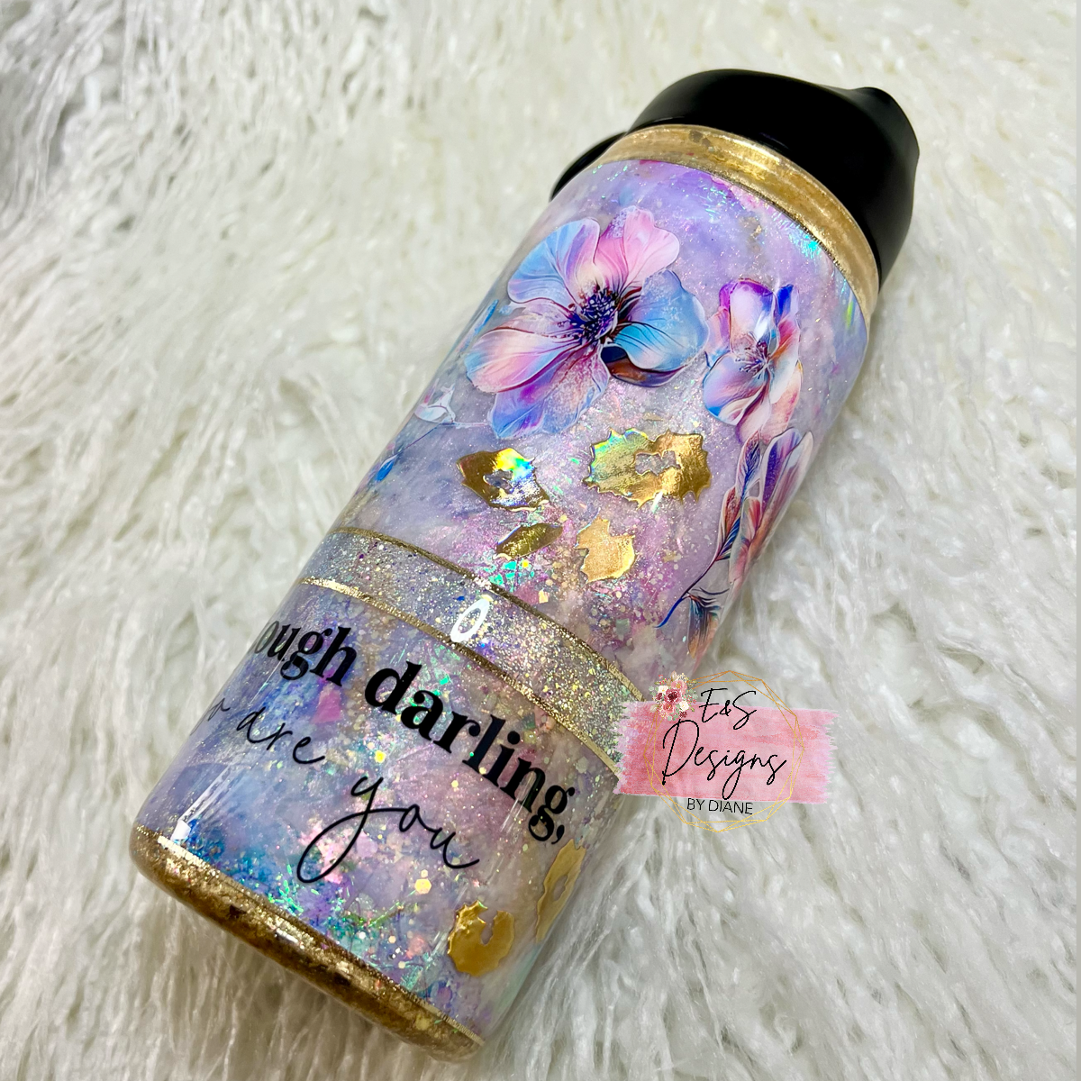 Life is Tough Darling Tumbler